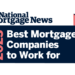 Nominations now open for Best Mortgage Companies to Work For 2023